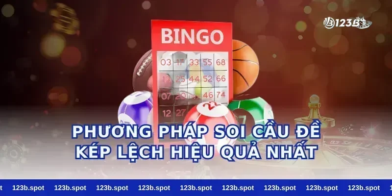 Phương Pháp Soi Cầu Đề Kép Lệch Hiệu Quả Nhất