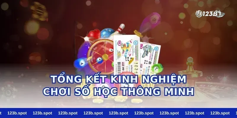 Tổng Kết Kinh Nghiệm Chơi Số Học Thông Minh