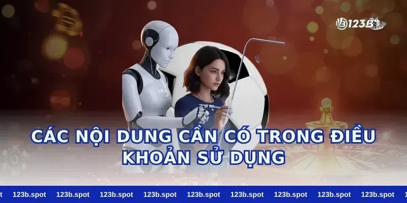 Các nội dung cần có trong điều khoản sử dụng