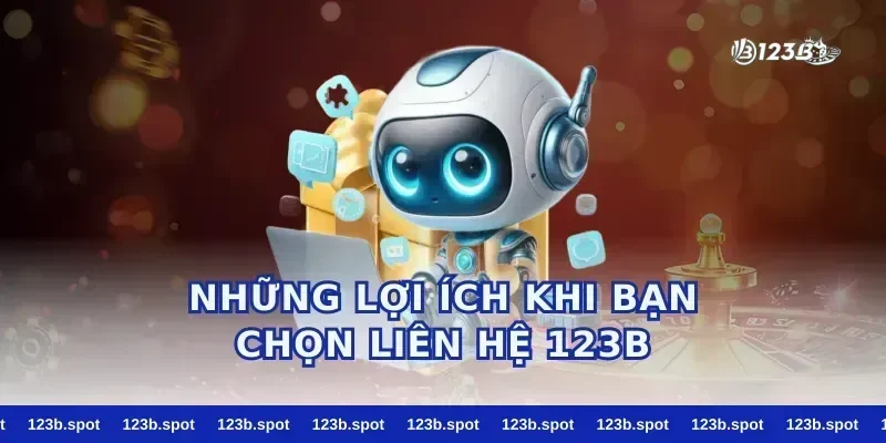 Những Lợi Ích Khi Bạn Chọn liên hệ 123b