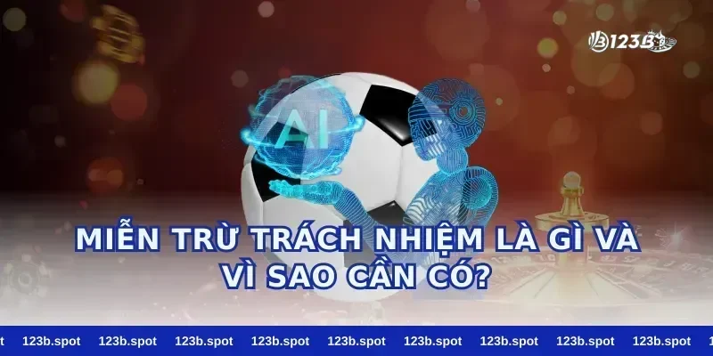 miễn trừ trách nhiệm là gì và vì sao cần có?