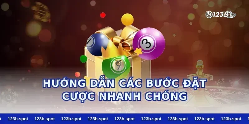 Hướng Dẫn Các Bước Đặt Cược Nhanh Chóng